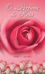 O Perfume Da Rosa - Preview