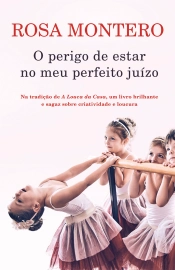 Capa do artigo O perigo de estar no meu perfeito juízo