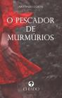 O Pescador de Murmúrios - Preview