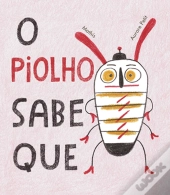 O Piolho Sabe Que