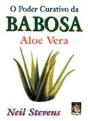 O Poder Curativo da Babosa - Preview