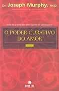 O Poder Curativo do Amor