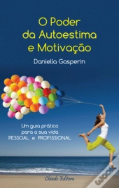 O Poder da Autoestima e Motivação