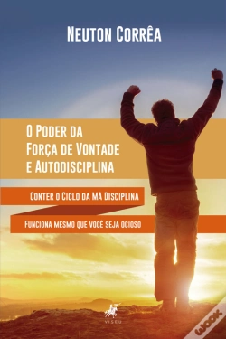 Capa do artigo O Poder Da Força De Vontade E Autodisciplina