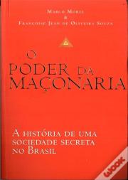 O Poder da Maçonaria - A História de uma Sociedade Secreta no Brasil