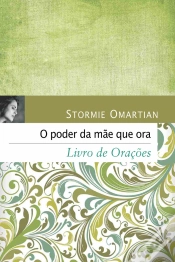 Capa do artigo O Poder Da Mãe Que Ora - Livro De Orações