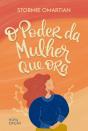 O Poder Da Mulher Que Ora — Nova Edição - Preview