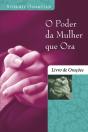 O Poder Da Mulher Que Ora - Livro De Orações - Preview