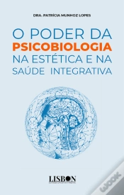 Capa do artigo O Poder Da Psicobiologia Na Estética E Na Saúde Integrativa