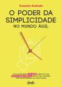 O Poder Da Simplicidade No Mundo Ágil - Preview