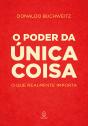O Poder Da Única Coisa - Preview