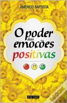 O Poder das Emoções Positivas