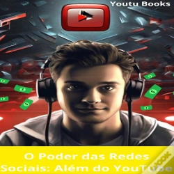Capa do artigo O Poder Das Redes Sociais: Além Do Youtube