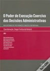 O Poder de Execução Coerciva das Decisões Administrativas