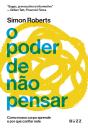 O Poder De Não Pensar - Preview