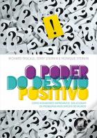 O Poder do Desvio Positivo