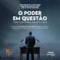 O Poder Em Questão - Preview