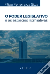 Capa do artigo O Poder Legislativo E As Espécies Normativas
