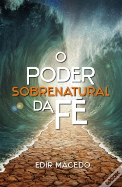 Capa do artigo O Poder Sobrenatural Da Fé
