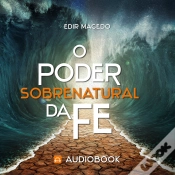 Capa do artigo O Poder Sobrenatural Da Fé