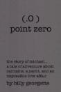 (.O ) Point Zero - Preview