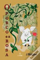 O Porco e a Rosa