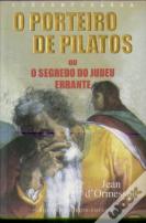 O Porteiro de Pilatos ou o Segredo do Judeu Errante