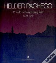 O Porto no Tempo da Guerra 1939-1945