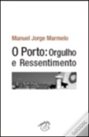 Capa do artigo O Porto: Orgulho e Ressentimento