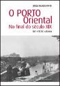 O Porto Oriental no Final do Século XIX - Preview