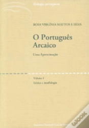 Capa do artigo O Português Arcaico - Uma Aproximação - Vol. I