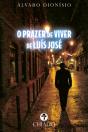 O Prazer de Viver de Luís José - Preview