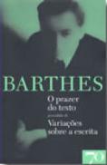O Prazer do Texto precedido de Variações sobre a escrita