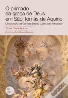 O Primado da Graça de Deus em São Tomás de Aquino