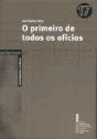 O Primeiro de Todos os Ofícios - Preview