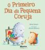 O Primeiro Dia da Pequena Coruja - Preview