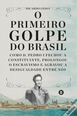 Capa do artigo O Primeiro Golpe Do Brasil