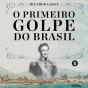 O Primeiro Golpe Do Brasil - Preview