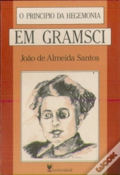 O Princípio da Hegemonia em Gramsci