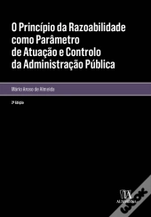 O Princípio da Razoabilidade como Parâmetro de Atuação e Controlo da Administração Pública