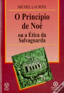 Capa do artigo O Princípio de Noé ou a Ética da Salvaguarda