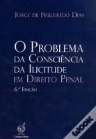 O Problema da Consciência da Ilicitude em Direito Penal