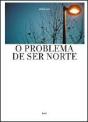 O Problema de Ser Norte - Preview