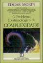 O Problema Epistemológico da Complexidade - Preview