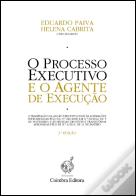 O Processo Executivo e o Agente de Execução