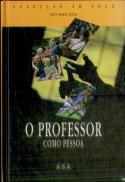 O Professor Como Pessoa