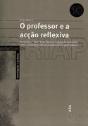 O Professor e a Acção Reflexiva - Preview