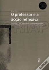 O Professor e a Acção Reflexiva