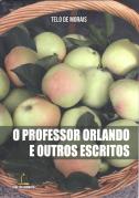 O Professor Orlando e Outros Escritos