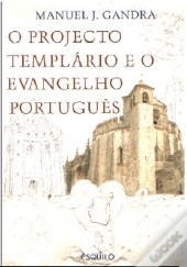 O Projecto Templário e o Evangelho Português